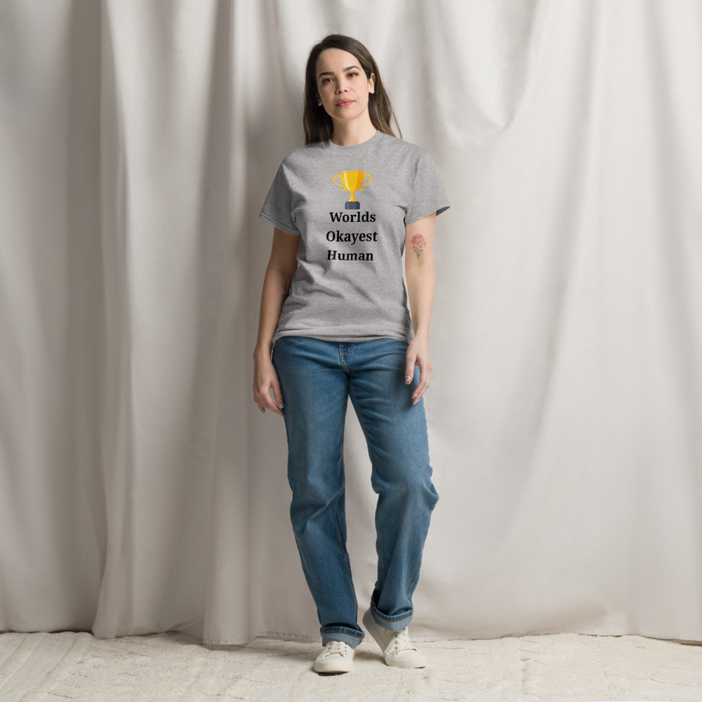 Okayest Human T-Shirt